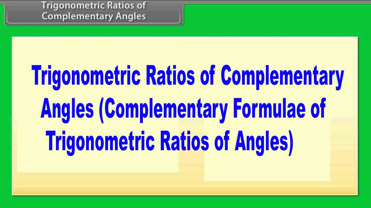 Ratios of Complementary Angles